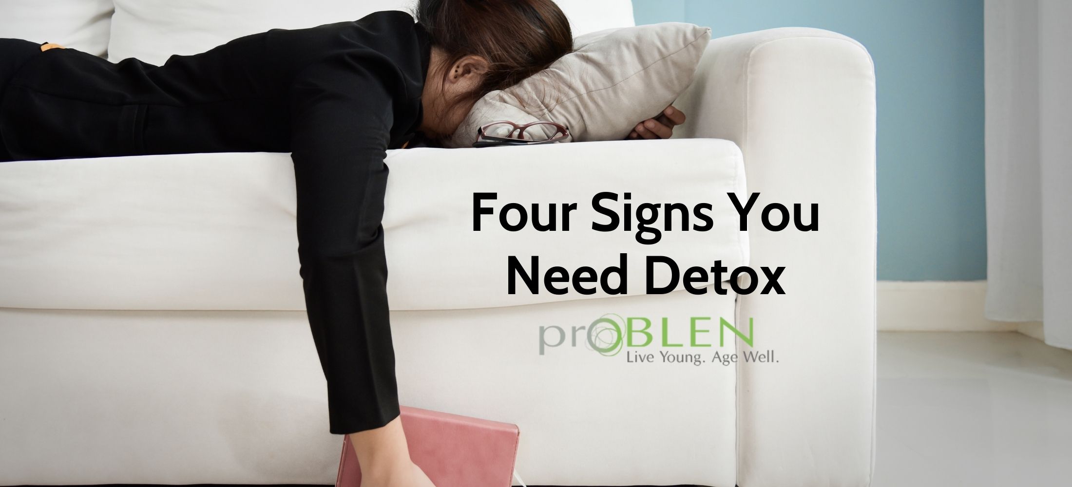 Article cover for '4 Signs That Your Body Needs a Detox' with a woman lying face down on a couch - proBLENopathy