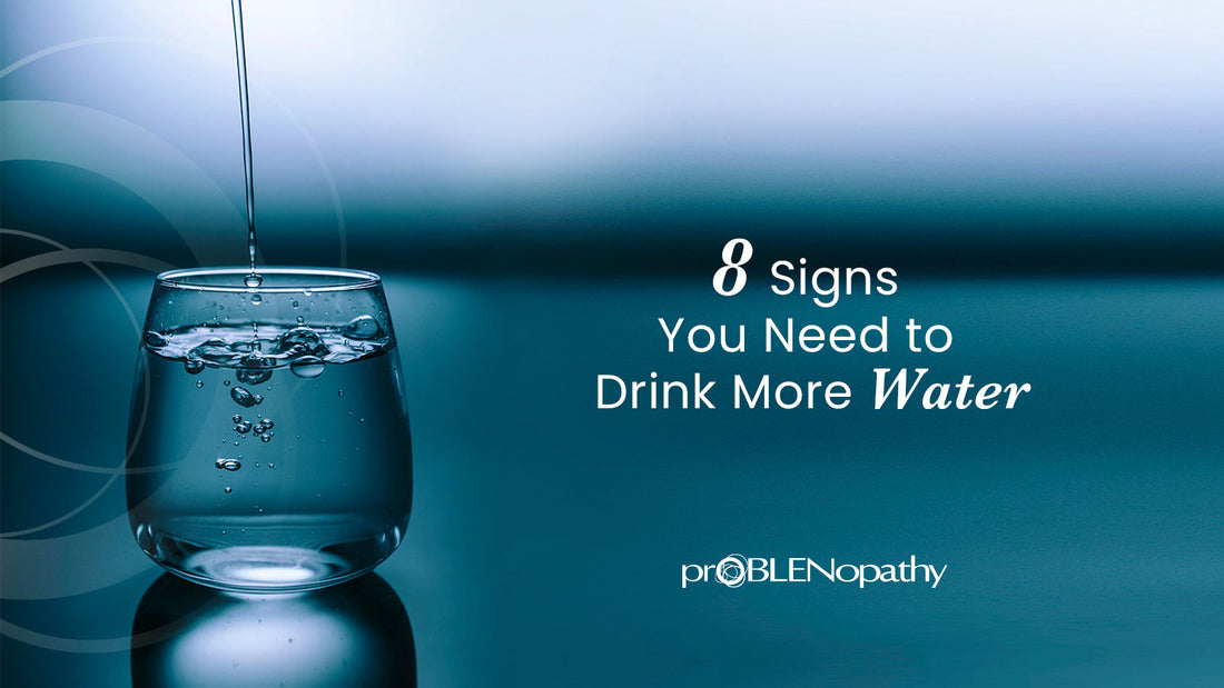 Article cover '8 Signs You Need to Drink More Water' with a water being poured into a cup. - proBLENopathy