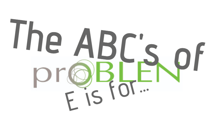 Article cover for 'The ABCs of ProBLEN: Letter E' with the title of the article slanted to the right. - proBLENopathy
